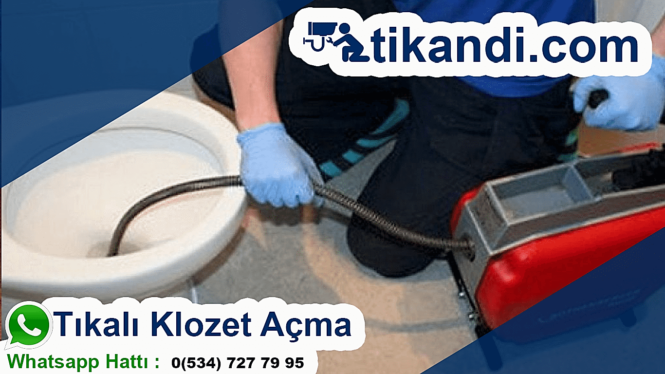 Klozet Tıkanıklık Açma