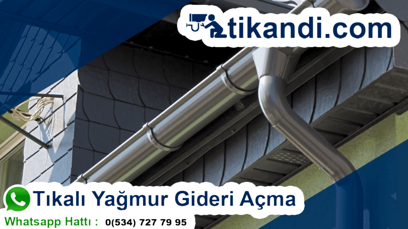 Yağmur Gideri Tıkanıklık Açma